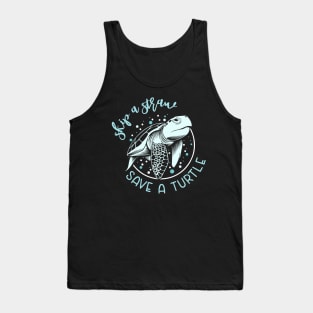 Skip A Straw Save a Turtle Funny Turtle Gift T-shirt For Men and Women Tank Top